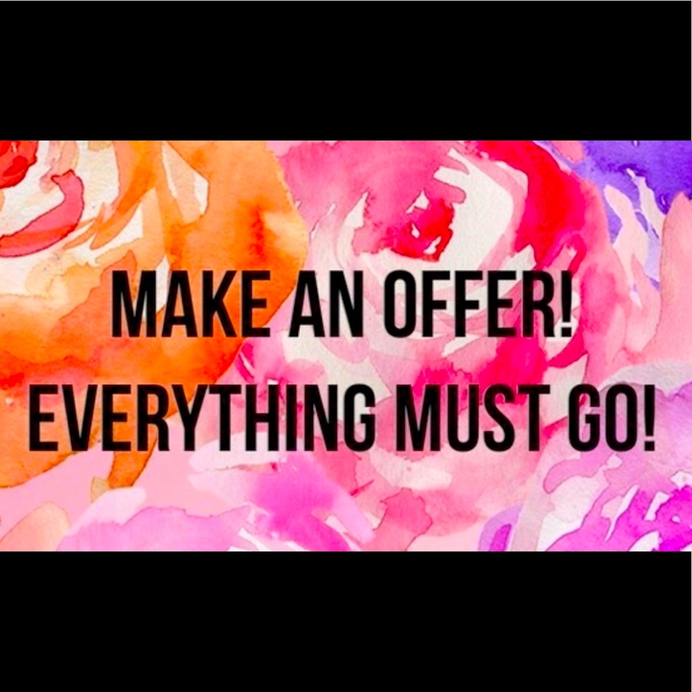 Everything must go! All reasonable offers will be accepted!